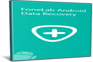 FoneLab Android Data Recovery Crack 3.7.2 + Registration Code